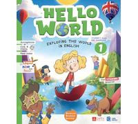 Hello world. Exploring the world in English. Student's book & workbook . With Wonder magazine, Hello world extra activities. Per la Scuola elementare. Con e-book. Con espansione online (Vol. 3)