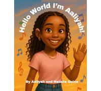Hello World I'm Aaliyah!
