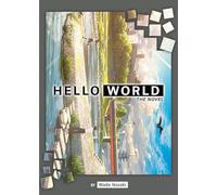 HELLO WORLD: The Novel