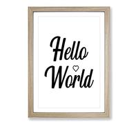 Hello World Typography Framed Print | A2 Oak Framed Wall Art | Ready to Hang | Modern Map Picture | Living Room Bedroom Lounge Office