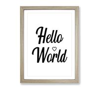 Hello World Typography Quote Framed Print | A2 Oak Framed Wall Art | Ready to Hang | Modern Map Picture | Living Room Bedroom Lounge Office