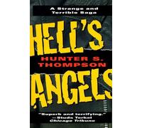 Hell's Angels: A Strange and Terrible Saga by Thompson, Hunter S. (1996) Paperback