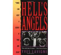 Hell's Angels: Three Can Keep a Secret If Two Are Dead' by Lavigne, Y. (2000) Paperback