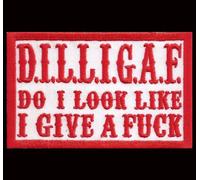 Hells Biker DILLIGAF Do I look like I give a Fuck, Mad Angels Spruch Aufnäher Patch