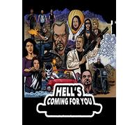 Hell's Coming For You