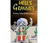 Hell's Grannies: Kickass Tales of the Crone