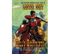 Hell's Hoofprints: The Complete Western Trails Tales of Lester Dent