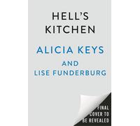 Hell's Kitchen: Behind the Dream by Alicia Keys (English) Hardcover Book