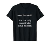 Hells Kitchen - Funny Ironic Save the Earth Sarcastic T-Shirt
