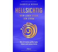 HELLSICHTIG: Wie ich meine größte Gabe lieben und nutzen lernte