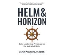 Helm & Horizon: Daily Leadership Principles for the Motivated Sailor