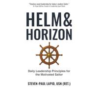 Helm & Horizon: Daily Leadership Principles for the Motivated Sailor