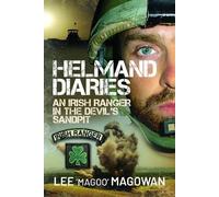 Helmand Diaries: An Irish Ranger in the Devil's Sandpit
