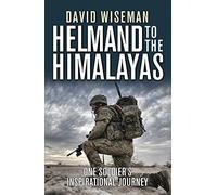 Helmand to the Himalayas: One Soldier's Inspirational Journey