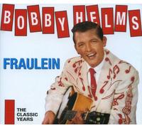 Helms, Bobby - Fraulein: Classic Years