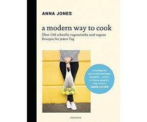 Helmut Ertl Ann A Modern Way to Cook: Über 150 schnelle vegetarische (Hardback)