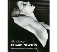 Helmut Newton: Best of Helmut Newton: selections from his photographic work (Schirmer art books on art, photography & erotics)
