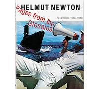 Helmut Newton. Pages from the Glossies: Facsimiles 1956-1998