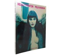 Helmut Newton: Pola Woman: +special price+ (Schirmer art books on art, photography & erotics)