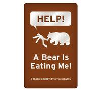 HELP! A Bear is Eating Me!