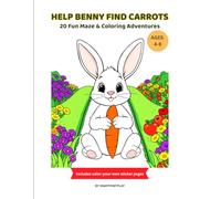 Help Benny Find Carrots: 20 Fun Maze & Coloring Adventures for Kids Ages 4-8