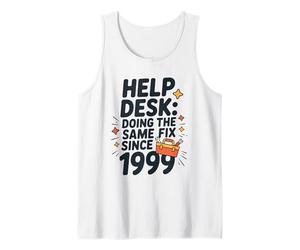 Help Desk Doing The Same Fix Since 1999, Helpline Personnel Tank Top
