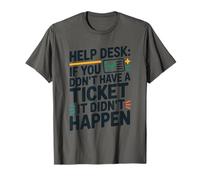 Help Desk If You Don’t Have A Ticket, Helpline Personnel T-Shirt