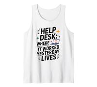 Help Desk Where It Worked Yesterday Lives, Helpline Tech Tank Top