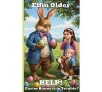 HELP! Easter Bunny is in Trouble (The Olders' Bookshelf)