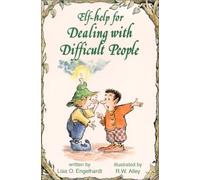 Help for Dealing with Difficult People (Elf Self Help)