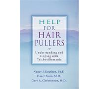 Help For Hair Pullers : Understanding and Coping with Trichotillomania