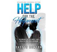 Help for the Helpmeet: Becoming the Helpmeet God Created for Your Husband