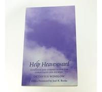 Help Heavenward: Guidance and Strength for the Christian's Life-journey