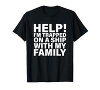 Help I’m Trapped On A Ship with My Family Cruise T-Shirt