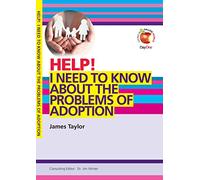 Help! I need to know about the problems of adoption (Living in a fallen world)