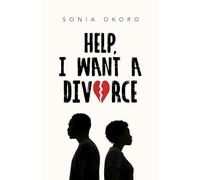 Help, I Want A Divorce: Finding Hope in & Navigating the Early Years of Marriage