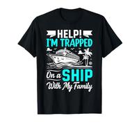 Help I'm Trapped On A Ship with Family T-Shirt