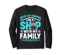 Help Im Trapped On A Ship with My Family Cruise Travel Funny Long Sleeve T-Shirt