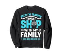 Help Im Trapped On A Ship With My Family Cruise Travel Funny Sweatshirt