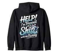 Help I'm Trapped On A Ship With My Family Cruise Zip Hoodie