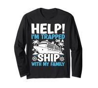 Help Im Trapped On A Ship with My Family Funny Cruise Travel Long Sleeve T-Shirt