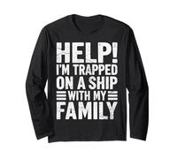 Help Im Trapped On A Ship with My Family Funny Travel Cruise Long Sleeve T-Shirt