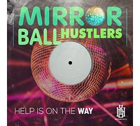 Mirror Ball Hustlers - Help Is On The Way