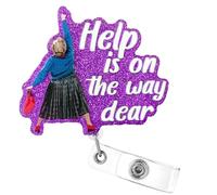 Help is On The Way Dear Badge Reel, Funny Retractable ID Acrylic Badge Holder with Alligator Clip for Nurse Medical Assistant Nursing Teacher Office Social Work (Purple)