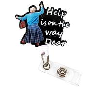 Help is On The Way Dear Badge Reel, Funny Retractable ID Acrylic Badge Holder with Alligator Clip for Nurse Nursing Medical Assistant Teacher Office Social Work (Black)