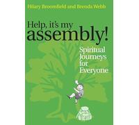 Help it's my Assembly!: Spiritual Journeys for Everyone