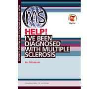 Help! I've Been Diagnosed with Multiple Sclerosis