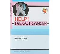 Help! I've got cancer (Living in a Fallen World)