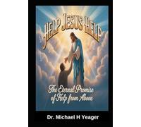HELP JESUS HELP: The Eternal Promise of Help from Above