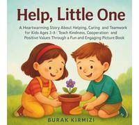 Help, Little One: A Heartwarming Story About Helping, Caring and Teamwork for Kids Ages 3-8 | Teach Kindness, Cooperation and Positive Values Through ... Engaging Picture Book (Little Steps Library)